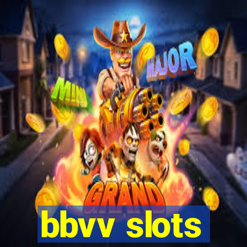 bbvv slots